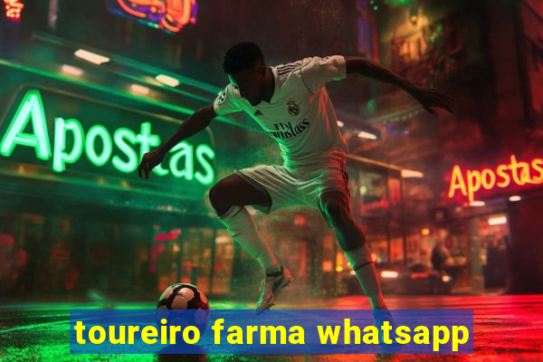 toureiro farma whatsapp